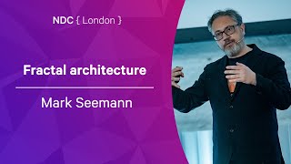 Fractal architecture - Mark Seemann - NDC London 2022