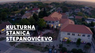 Kulturna stanica “Stepanovićevo”