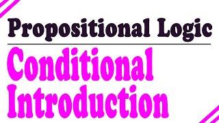 Propositional Logic, Proofs (Conditional introduction)
