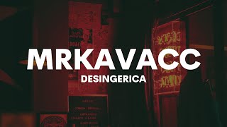 Desingerica - Mrkavacc (Tekst/Lyrics)