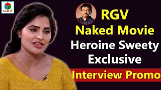 Sweety Exclusive Interview Promo || RGV Naked Movie Heroine || Naked Nanga Nagnam || RGV NNN Movie