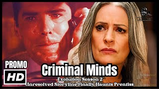 In Criminal Minds: Evolution Season 2 - Hotch's Unresolved Storyline Finally Haunts Prentiss