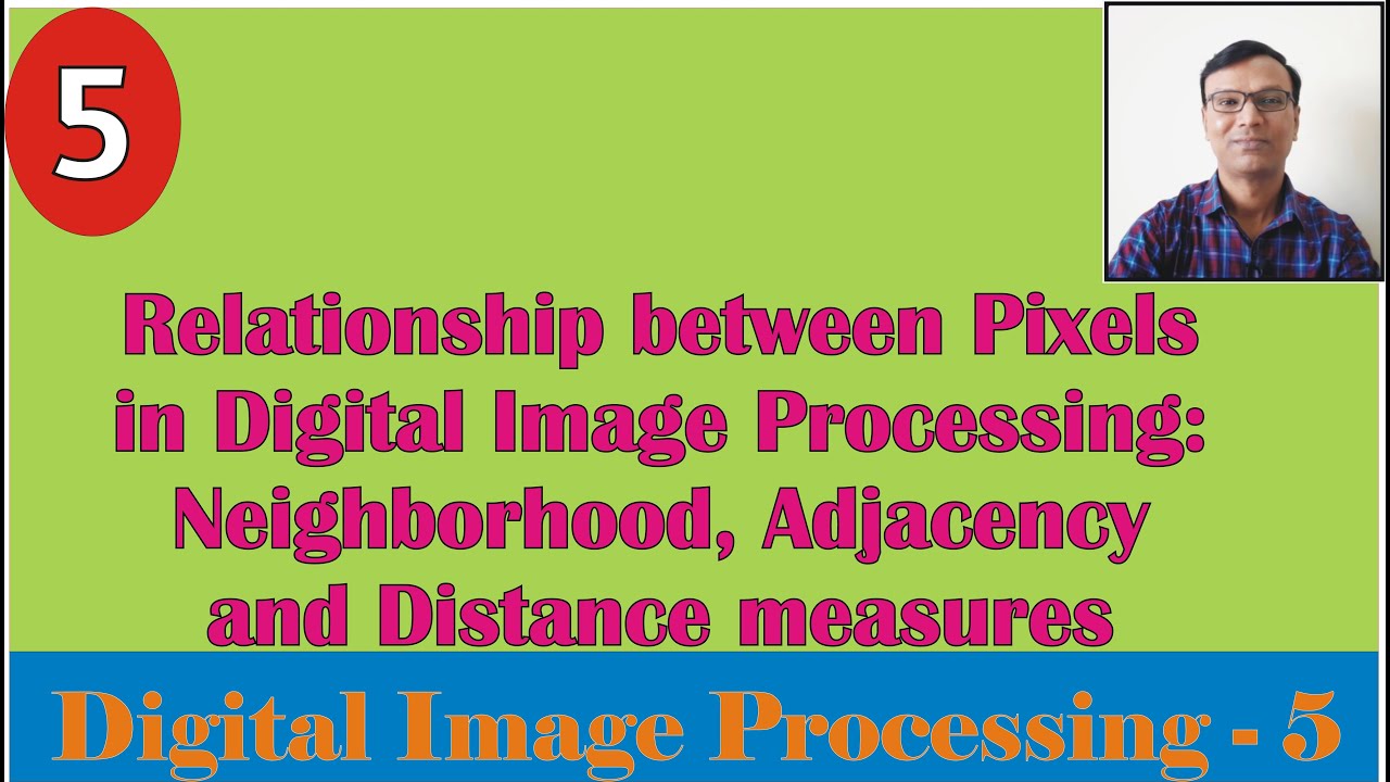 Relationship Between Pixels In Digital Image Processing Neighborhood
