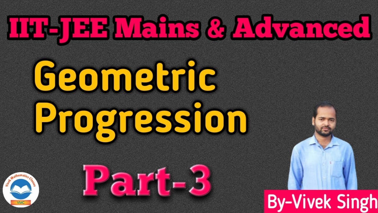 JEE || Mathematics || Geometric Progression (GP) Part 3 || Practice ...