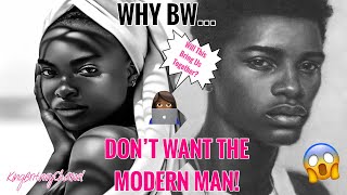 Why Women Don’t | Want Modern Men!