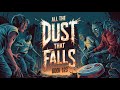 All the Dust That Falls: Epic Isekai LitRPG Adventure (Books 1-3) | Full Audiobooks