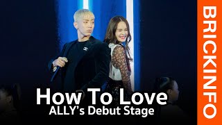 How To Love (feat. GRAY) - #ALLY ’s Debut Stage