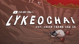 LÝ KÉO CHÀI - Huybothai x Cao Bá Hưng | OST Thỏ Bảy Màu và Chiến Tranh Cầu Cá | Lyric Video