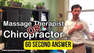 Should I see a massage therapist or chiropractor | Chiropractor San Francisco