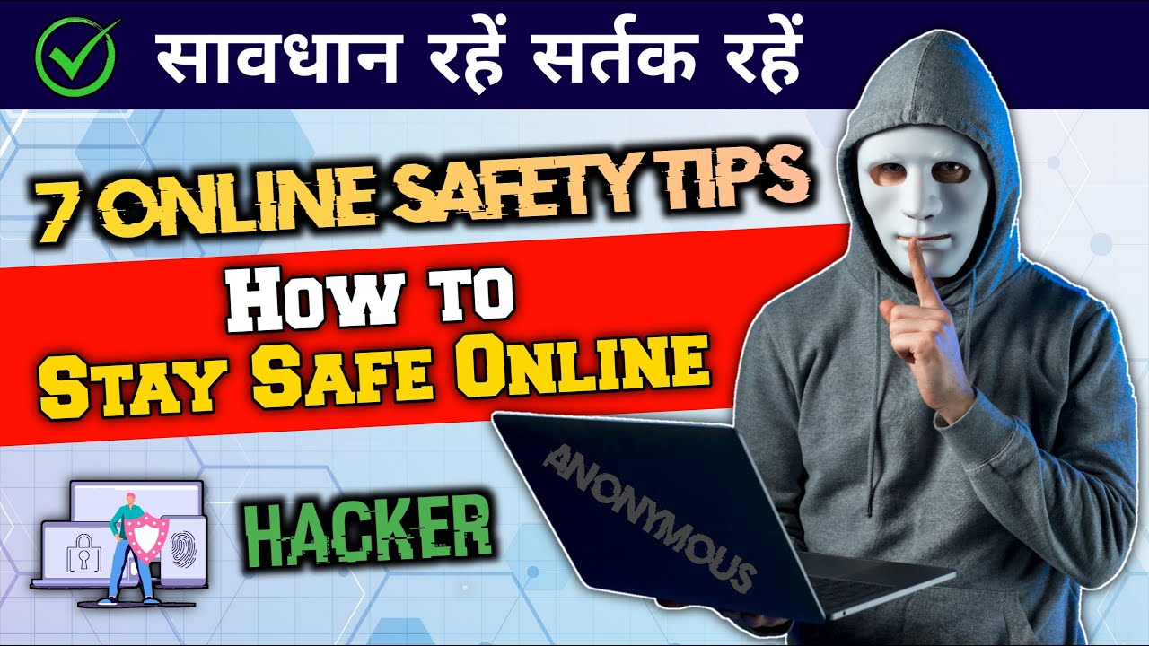 7 Tips To Stay Safe Online | 7 Tips For Online Safety | How To Protect ...