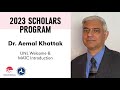 2023 Scholars Program: Dr. Aemal Khattak - UNL Welcome & MATC Introduction