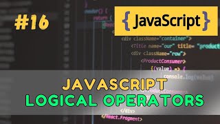 #16 JavaScript Logical Operators Explained – &&, ||, ! (2025 Guide)