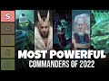 The Most Powerful Commanders of 2022 | Power Tier Rankings List | EDH | Magic the Gathering