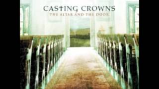 I KNOW YOU'RE THERE   CASTING CROWNS