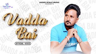 VADDA BAI | MANMEET BHATTI | HIGHH SCALE MUSIC latest Punjabi SONG 2024