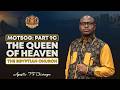 MOTSOG PART 9C | THE QUEEN OF HEAVEN | THE EGYPTIAN CHURCH  | 03 June 2026 | Apostle T.F Chiwenga