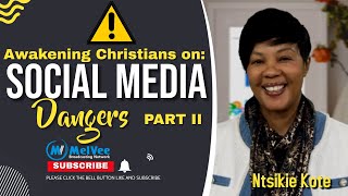 Lord Open Our Eyes on Social Media (Part 2) with Ntsikie Kote
