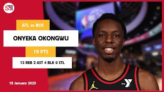 ONYEKA OKONGWU 19 PTS vs BOS 18 Jan 24-25 ATL Highlights