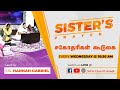 LIVE | Sister's Prayer | Satan Hinders what is Pleasing to GOD | 24 April 2024