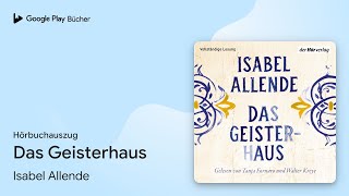 „Das Geisterhaus“ von Isabel Allende · Hörbuchauszug