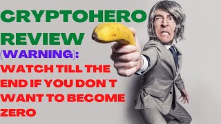 CRYPTOHERO REVIEW| CryptoHero Reviews| Warning: Watch Till The End If You Don`t Want To Become Zero.