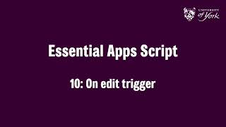 Essential Apps Script 10: On edit trigger