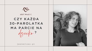 #81 | Czy każda 30-parolatka ma parcie na dziecko? | JEST MIŁO/ŚĆ