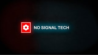 No Signal Tech. 【4K】