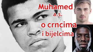 Muhamed a.s. o crncima i bijelcima (i kako je Muhamed Ali prevaren o islamu) | Pax Vobiscum