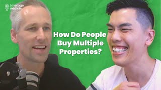 How are people able to buy multiple properties?