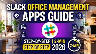 Slack Office Management Apps Guide Step by Step 2026 2 Min