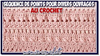 Comment faire des séquences de points diffèrents au crochet pour vetements, plaids etc  Pas a pas