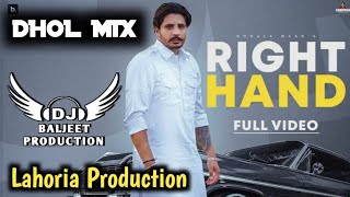 Right Hand Dhol Mix Korala Maan Ft Lahoria Production New Punjabi Song 2023 Remix