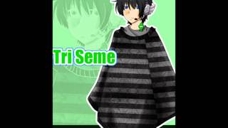 [Tri Seme] I=Fantasy [UTAU カーバ]