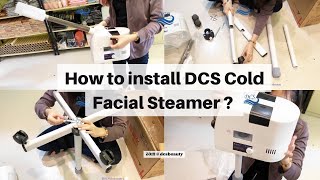 Install DCS Cold Facial Steamer with us - Easy to install suitable for spa, salo