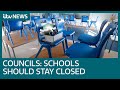 Councils advise schools to stay shut | ITV News