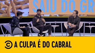 #ACulpaÉDoCabral - SAIU do Grupo