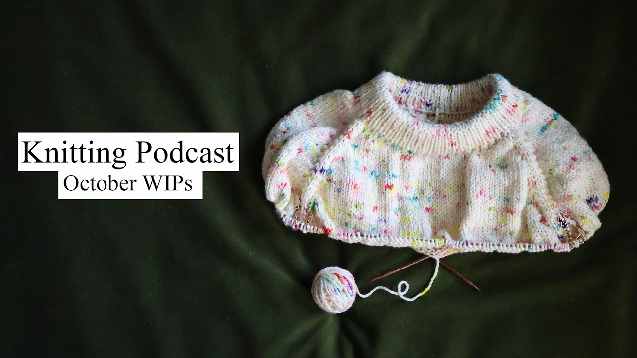 October Knitting Podcast Youtube