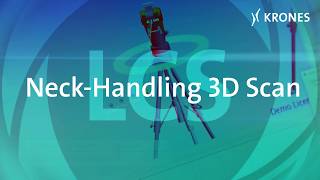 Krones LCS: Neck-Handling 3D Scan