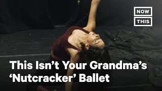 You've Never Seen 'The Nutcracker' Like This | NowThis