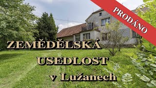 Zemědělská usedlost v Lužanech | ÚSPĚŠNĚ PRODÁNO