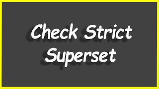 Python Programs #54: Check Strict Superset