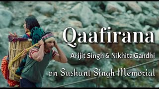 Qaafirana - Lyrics| Kedarnath | Sushant S Rajput | Arijit Singh & Nikhita |Shushant Singh Memorial
