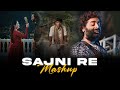 Sajni Re Mashup | 2024 | Music Love | Arijit Singh | Romantic Anthem Bollywood | Love Mashup 2024