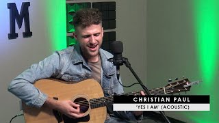 Christian Paul | 'Yes I Am' (acoustic)