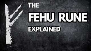 The Meaning of the FEHU Rune