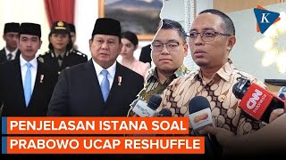 Ucapan Prabowo soal Reshuffle Sindir Menteri? Ini Penjelasan Istana