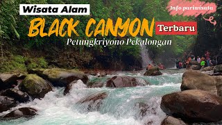 BLACK CANYON PEKALONGAN TERBARU || Wisata Alam PETUNGKRIYONO