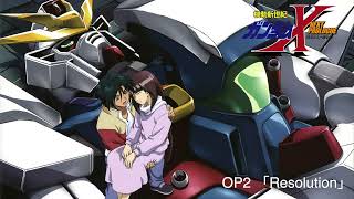 【高音質】機動新世紀ガンダム X - Gundam X | OP2 (Resolution)