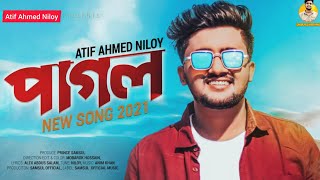 মন ছিলো তোর অন্য মনে 😭 | Pagol 💔 | Atif Ahmed Niloy | Bangla new sad song | Bangla New song 2021